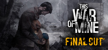 购买 《这是我的战争》 / This War of Mine