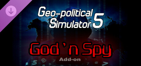 地缘政治模拟器 5 - God'n Spy 插件 / Geo-Political Simulator 5 - God'n Spy Add-on
