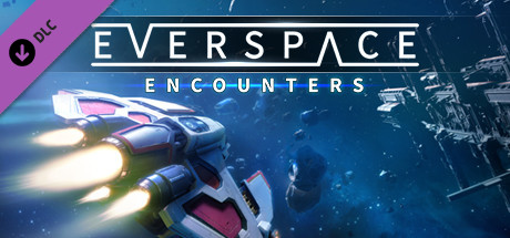 EVERSPACE™: Encounters / CN