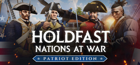 Holdfast: Nations At War - Patriot Edition 