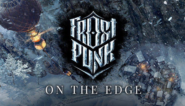 冰汽时代：边缘 / Frostpunk: On The Edge