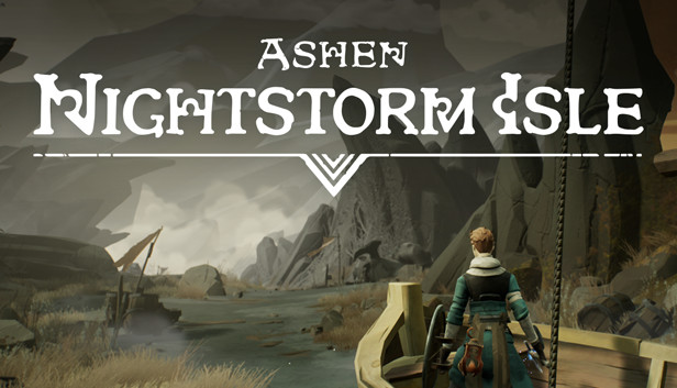 灰烬 - 夜风暴岛 / Ashen - Nightstorm Isle