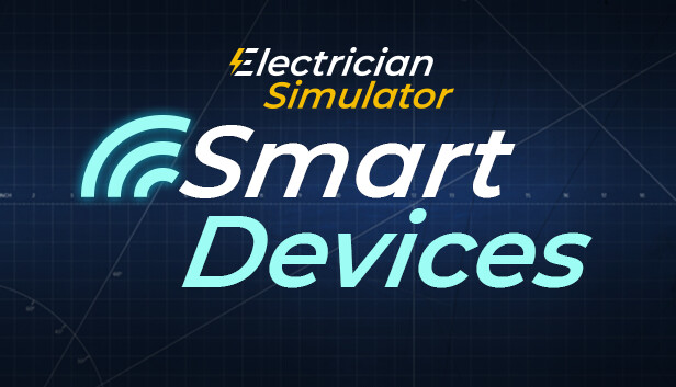 电工模拟器 - 智能设备 / Electrician Simulator - Smart Devices